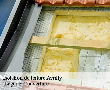 Isolation de toiture  avrilly-27240  Leger F Couverture