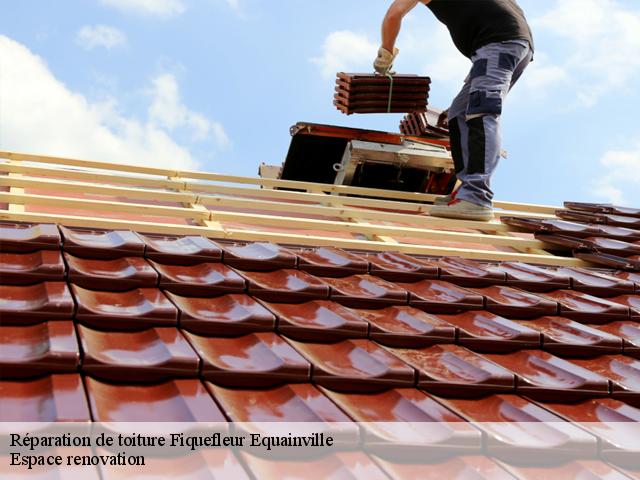 Réparation de toiture  fiquefleur-equainville-27210 Espace renovation